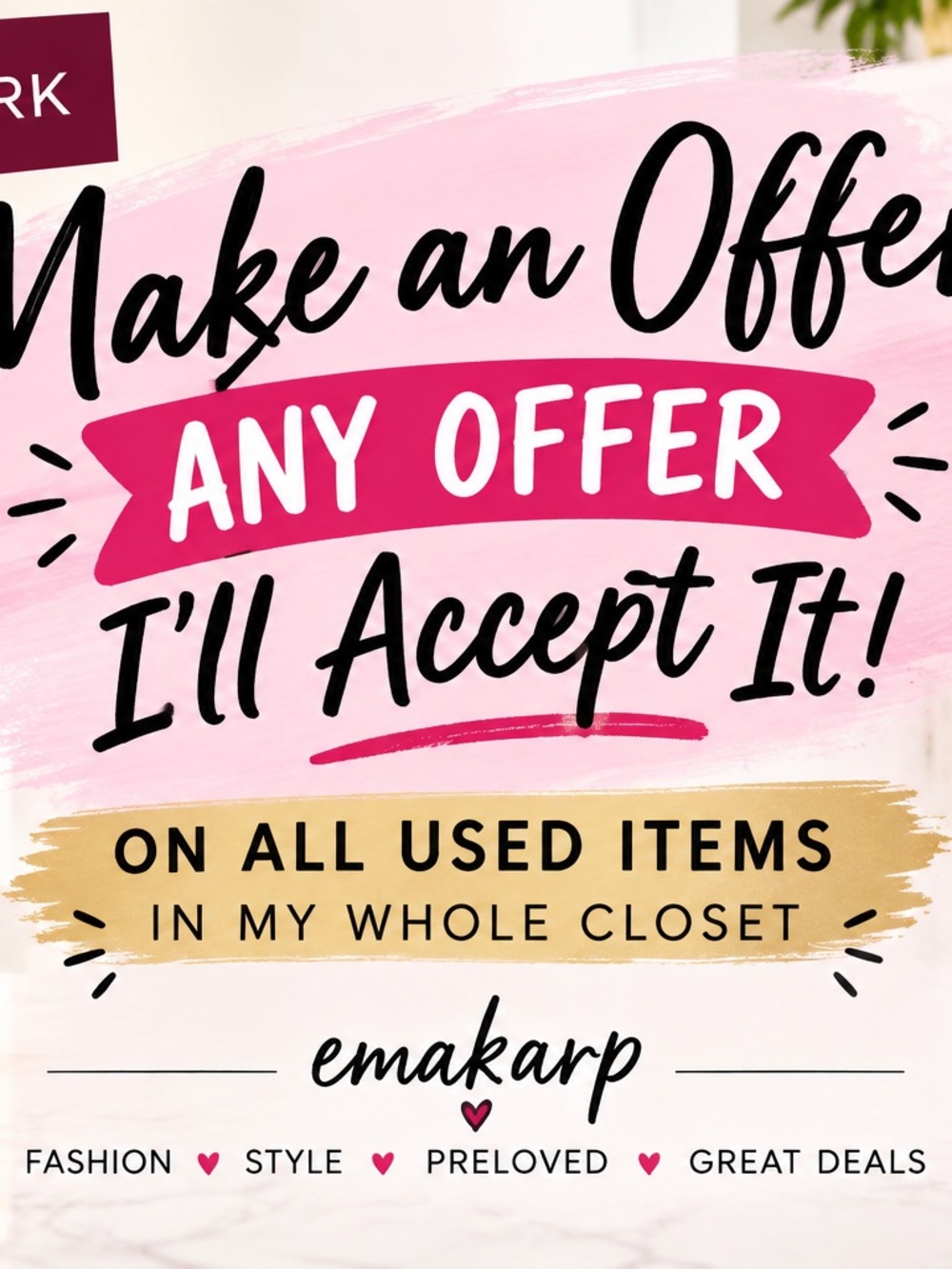 MAKE AN OFFER 💕 ANY OFFER — I’LL ACCEPT!